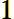 1