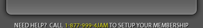 Call 1-877-999-4JAM for help