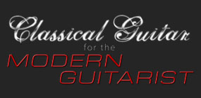 Classical Guitar for the Modern Guitarist